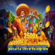 putaria livre telegram